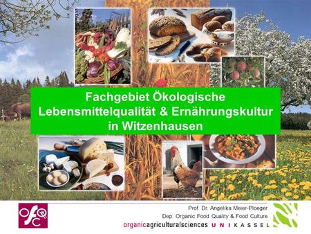 Fachgebiet Ökologische Lebensmittelqualität & Ernährungskultur