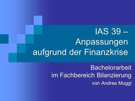 IAS 39 – Anpassungen aufgrund der Finanzkrise