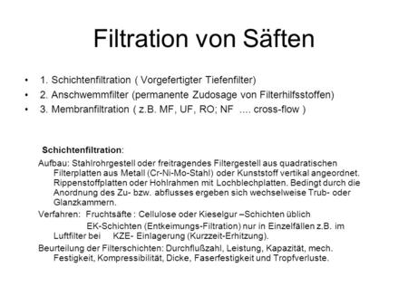 Filtration von Säften Schichtenfiltration: