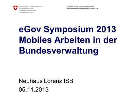 eGov Symposium 2013 Mobiles Arbeiten in der Bundesverwaltung