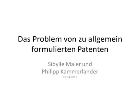 Das Problem von zu allgemein formulierten Patenten
