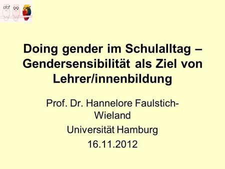 Prof. Dr. Hannelore Faulstich-Wieland Universität Hamburg