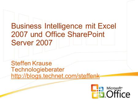 Business Intelligence mit Excel 2007 und Office SharePoint Server 2007