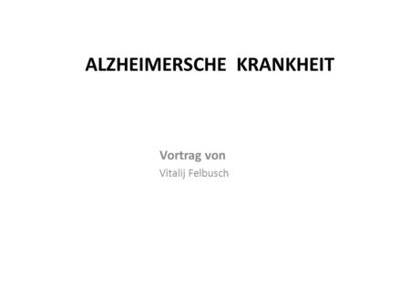 Alzheimersche Krankheit