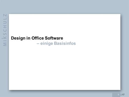 Design in Office Software – einige Basisinfos