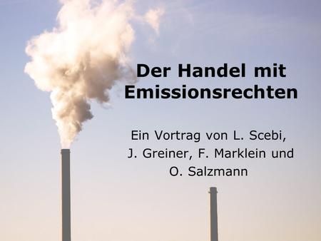 Der Handel mit Emissionsrechten