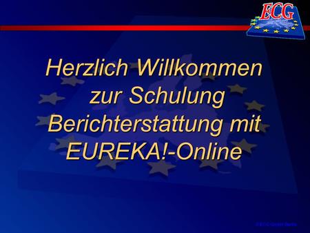 Herzlich Willkommen zur Schulung Berichterstattung mit EUREKA!-Online