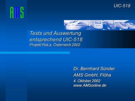 Tests und Auswertung entsprechend UIC-518