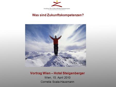 Was sind Zukunftskompetenzen? Vortrag Wien – Hotel Steigenberger