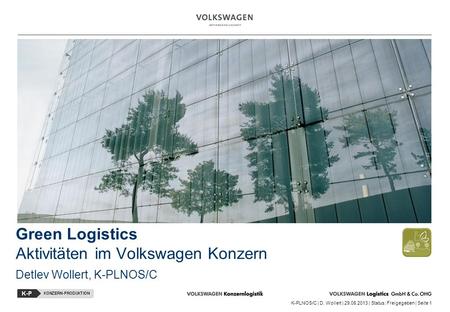 Green Logistics Aktivitäten im Volkswagen Konzern