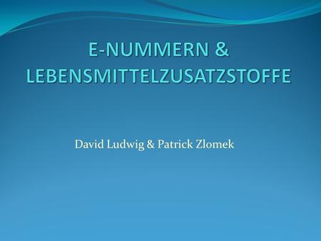 E-NUMMERN & LEBENSMITTELZUSATZSTOFFE