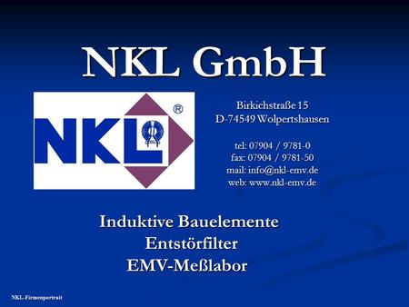 NKL GmbH Induktive Bauelemente Entstörfilter EMV-Meßlabor