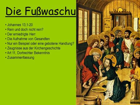 Die Fußwaschung Johannes 13,1-20 Rein und doch nicht rein?