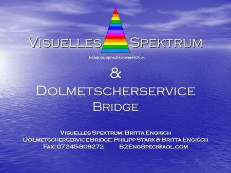 & Visuelles Spektrum Dolmetscherservice Bridge