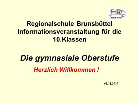 Regionalschule Brunsbüttel Informationsveranstaltung für die 10