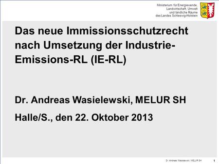 Dr. Andreas Wasielewski, MELUR SH Halle/S., den 22. Oktober 2013