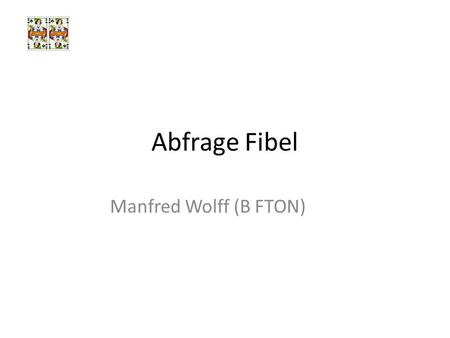Abfrage Fibel Manfred Wolff (B FTON).