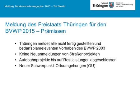 Meldung des Freistaats Thüringen für den BVWP 2015 – Prämissen