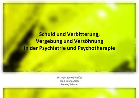 Dr. med. Samuel Pfeifer Klinik Sonnenhalde Riehen / Schweiz