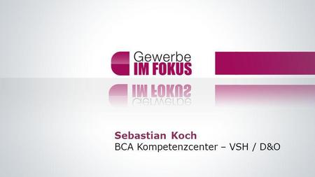 Sebastian Koch BCA Kompetenzcenter – VSH / D&O.