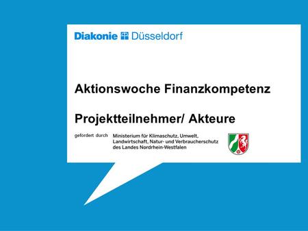 SKM Dortmund e.V. “Der große Konsumtyp-Test – Wie gehen die Dortmunder mit Geld um?” (Umfrage) Zielgruppe: Kinder, Jugendliche, junge Familien, Erwachsene.