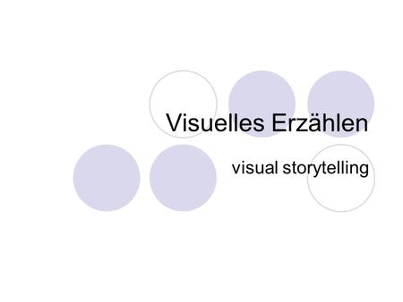 Visuelles Erzählen visual storytelling.
