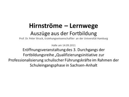 Hirnströme – Lernwege Auszüge aus der Fortbildung Prof. Dr