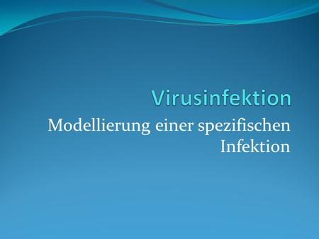 Modellierung einer spezifischen Infektion