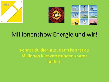 Millionenshow Energie und wir!