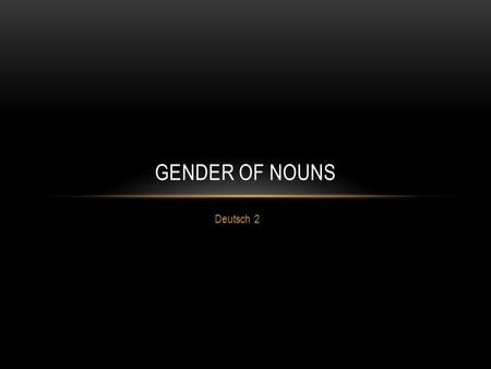 Gender of Nouns Deutsch 2.