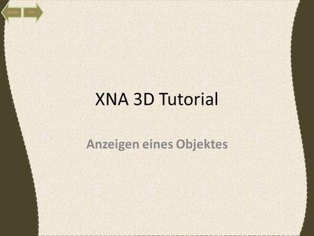XNA 3D Tutorial Anzeigen eines Objektes. Inhalt Lernen Sie, wie Sie Modelle implementieren. Initializing Lernen Sie, wie Sie Modelle aus der Content Directory.