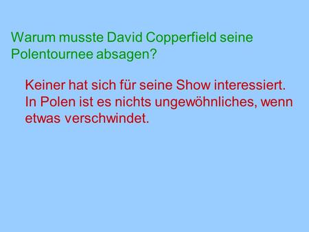 Warum musste David Copperfield seine Polentournee absagen?