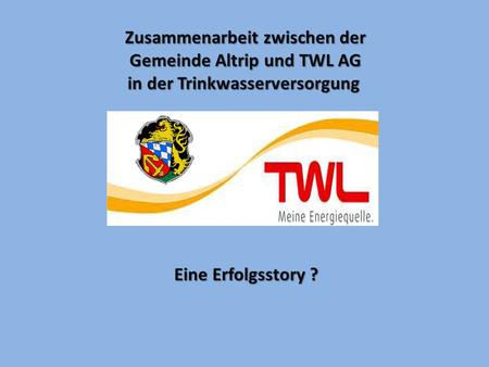 Zusammenarbeit zwischen der Gemeinde Altrip und TWL AG