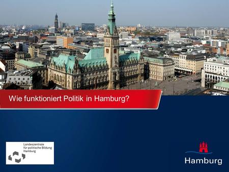 Wie funktioniert Politik in Hamburg?