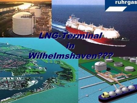 LNG-Terminal in Wilhelmshaven???