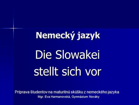 Die Slowakei stellt sich vor