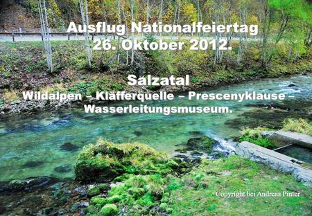 Ausflug Nationalfeiertag 26. Oktober 2012.