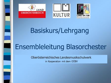 Basiskurs/Lehrgang Ensembleleitung Blasorchester