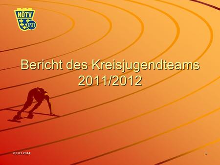 01.03.20141 Bericht des Kreisjugendteams 2011/2012.