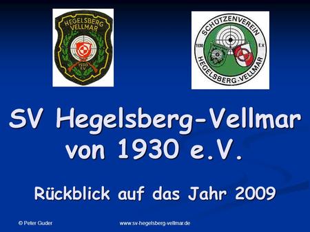 SV Hegelsberg-Vellmar von 1930 e.V. Rückblick auf das Jahr 2009
