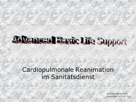 Cardiopulmonale Reanimation im Sanitätsdienst