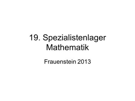 19. Spezialistenlager Mathematik