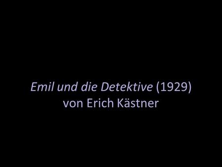 Emil und die Detektive (1929) von Erich Kästner