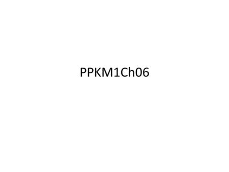 PPKM1Ch06.