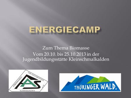Energiecamp Zum Thema Biomasse