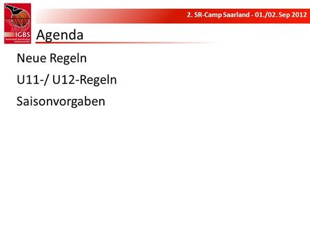 Agenda Neue Regeln U11-/ U12-Regeln Saisonvorgaben.