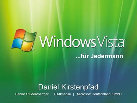 Daniel Kirstenpfad Senior Studentpartner | TU-Ilmenau | Microsoft Deutschland GmbH...für Jedermann.