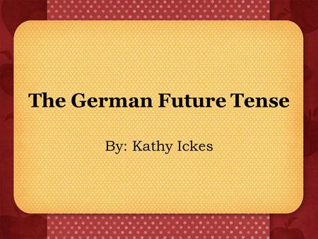 The German Future Tense