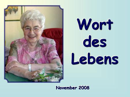 Wort des Lebens November 2008.