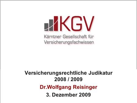 Versicherungsrechtliche Judikatur 2008 / 2009